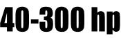 40-300 hp
