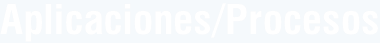 Aplicaciones/Procesos